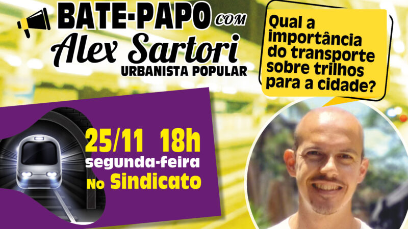 Palestra com Alex Sartori: Qual o papel do transporte sobre trilhos em SP?